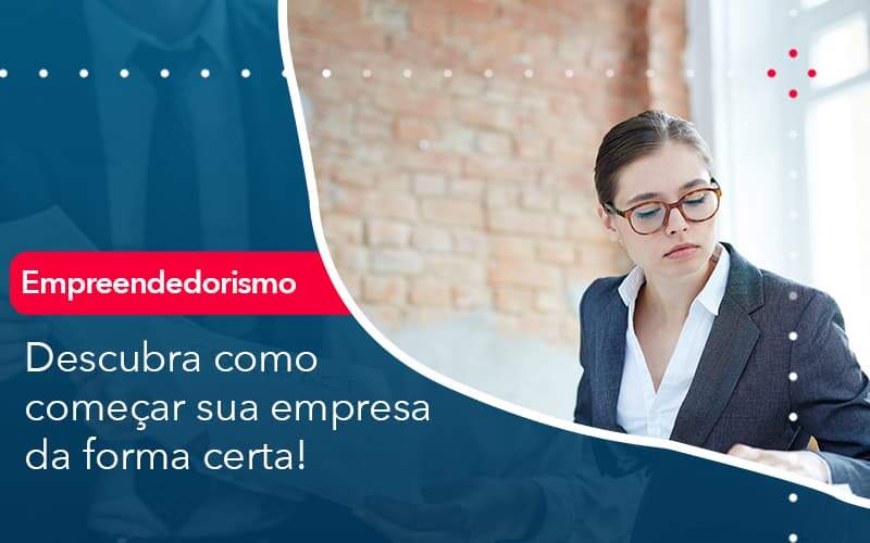 Descubra Como Comecar Sua Empresa Da Forma Certa - Tononi Contabilidade | Contabilidade no Espírito Santo