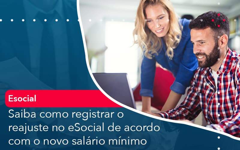 Saiba Como Registrar O Reajuste No E Social De Acordo Com O Novo Salario Minimo - Tononi Contabilidade | Contabilidade no Espírito Santo