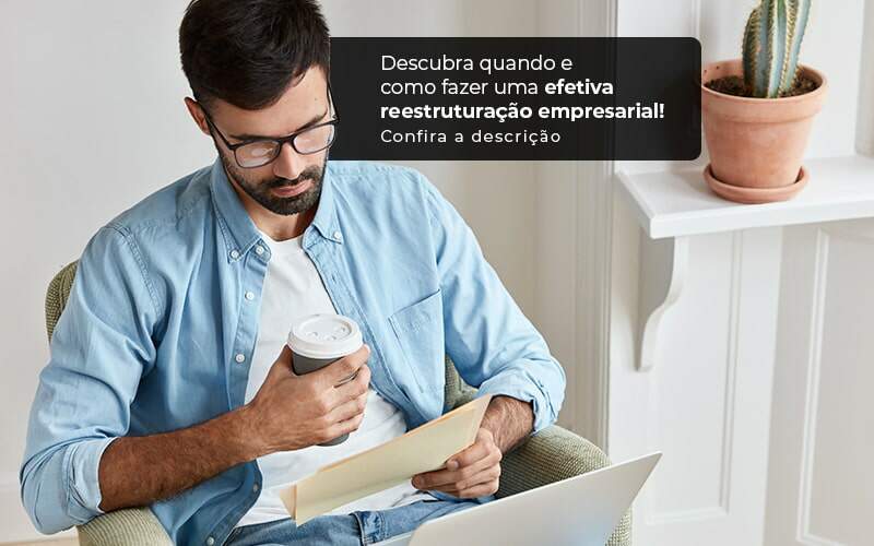 Descubra Quando E Como Fazer Um Efetiva Reestruturacao Empresarial Post 1 - Tononi Contabilidade | Contabilidade no Espírito Santo