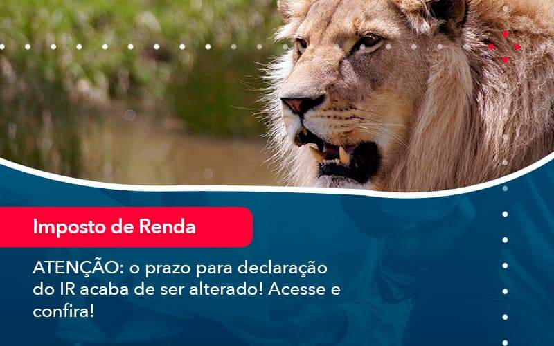 Atencao O Prazo Para Declaracao Do Ir Acaba De Ser Alterado Acesse E Confira 1 - Tononi Contabilidade | Contabilidade no Espírito Santo