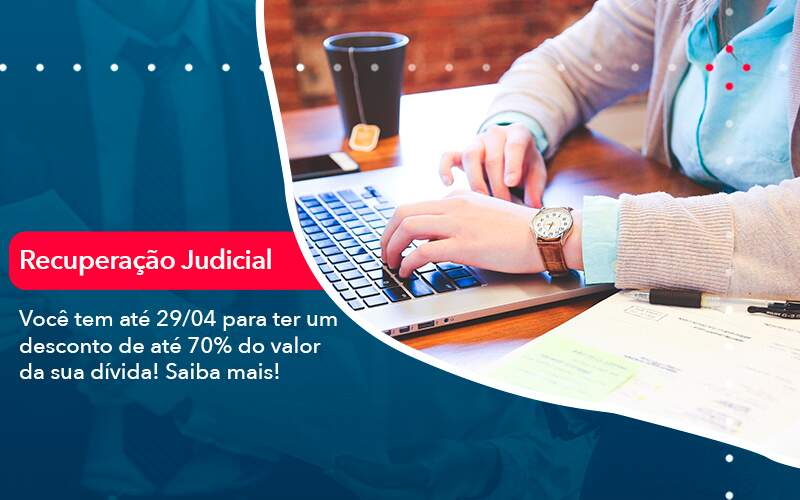 Voce Tem Ate 29 04 Para Ter Um Desconto De Ate 70 Do Valor Da Sua Divida Saiba Mais - Tononi Contabilidade | Contabilidade no Espírito Santo