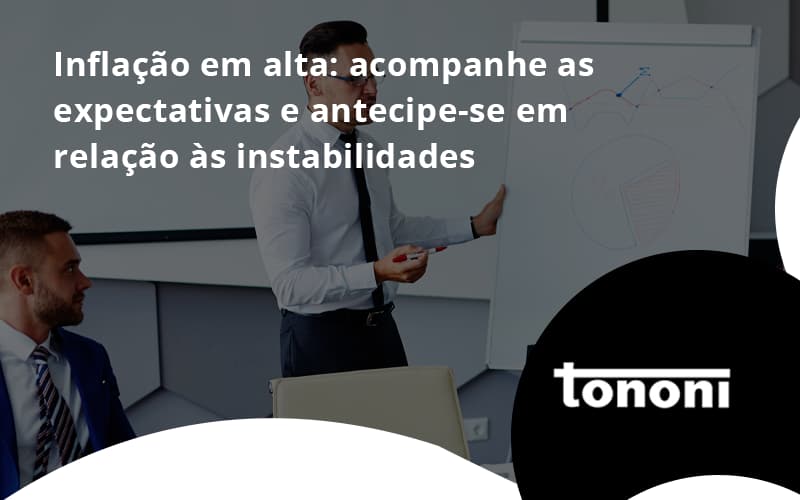 Inflacao Em Alta Acompanha Expectativas Tononi - Tononi Contabilidade | Contabilidade no Espírito Santo