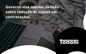 Governo Visa Manter Decisao Sobre Tononi - Tononi Contabilidade | Contabilidade no Espírito Santo